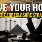 Save Your Home: Expert Foreclosure Strategies